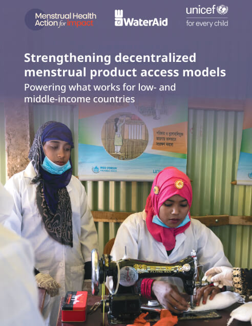 Knowledge unicef-Strengthening decentralized models for menstrual products